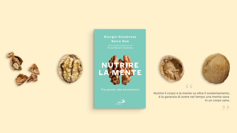 «Nutrire la mente. Tra parole, cibo ed emozioni». Ecco il libro/direzione di Giorgio Calabrese e Salvo Noè